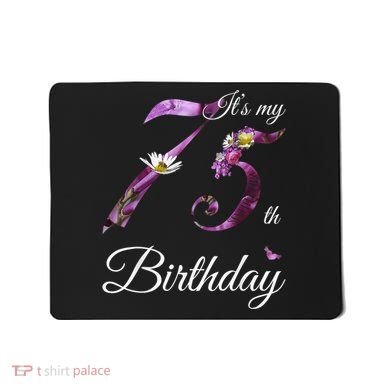 75 Year Old Shirt Floral 1948 It's My 75th Birthday Present Gift Mousepad