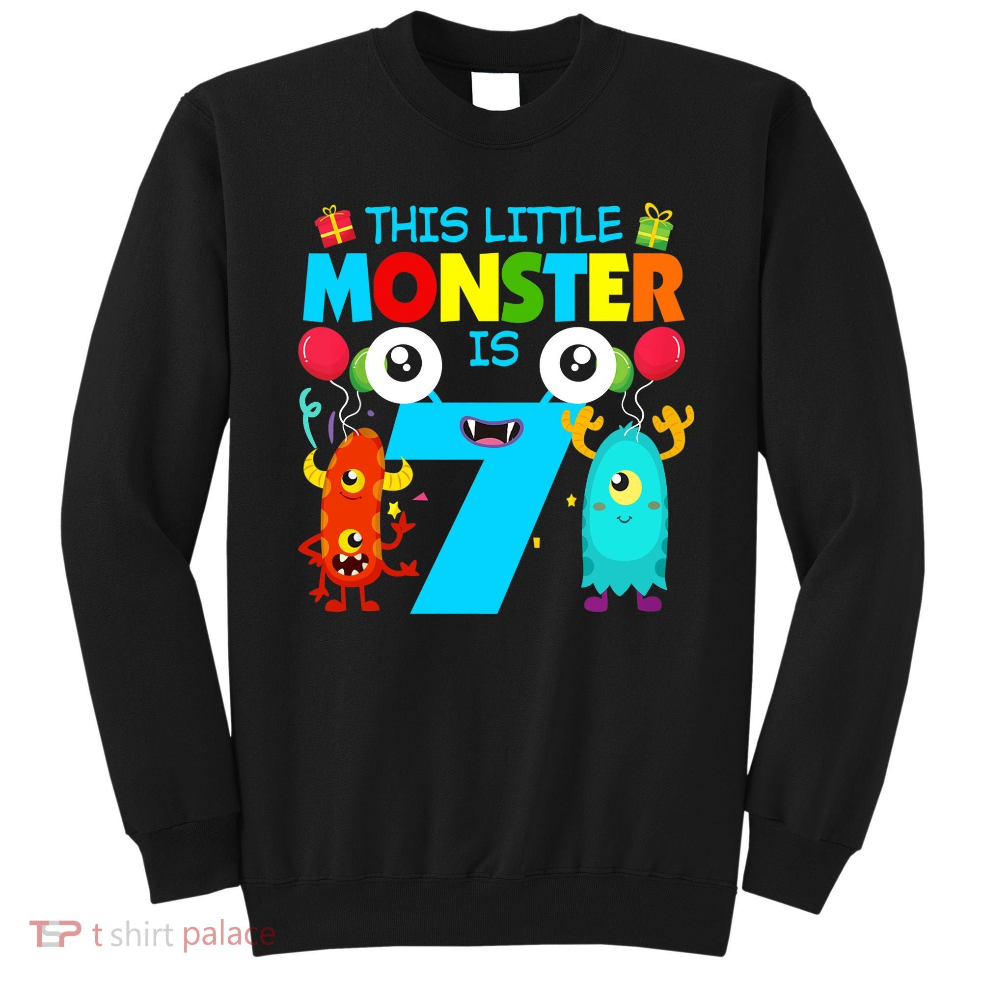 7 Year Old Gifts This Little Monster Is 7th Birthday Boy Sweatshirt