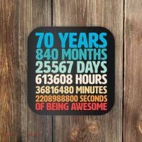 70 Years Of Being Awesome 70th Birthday Time Breakdown Coaster thumb 0