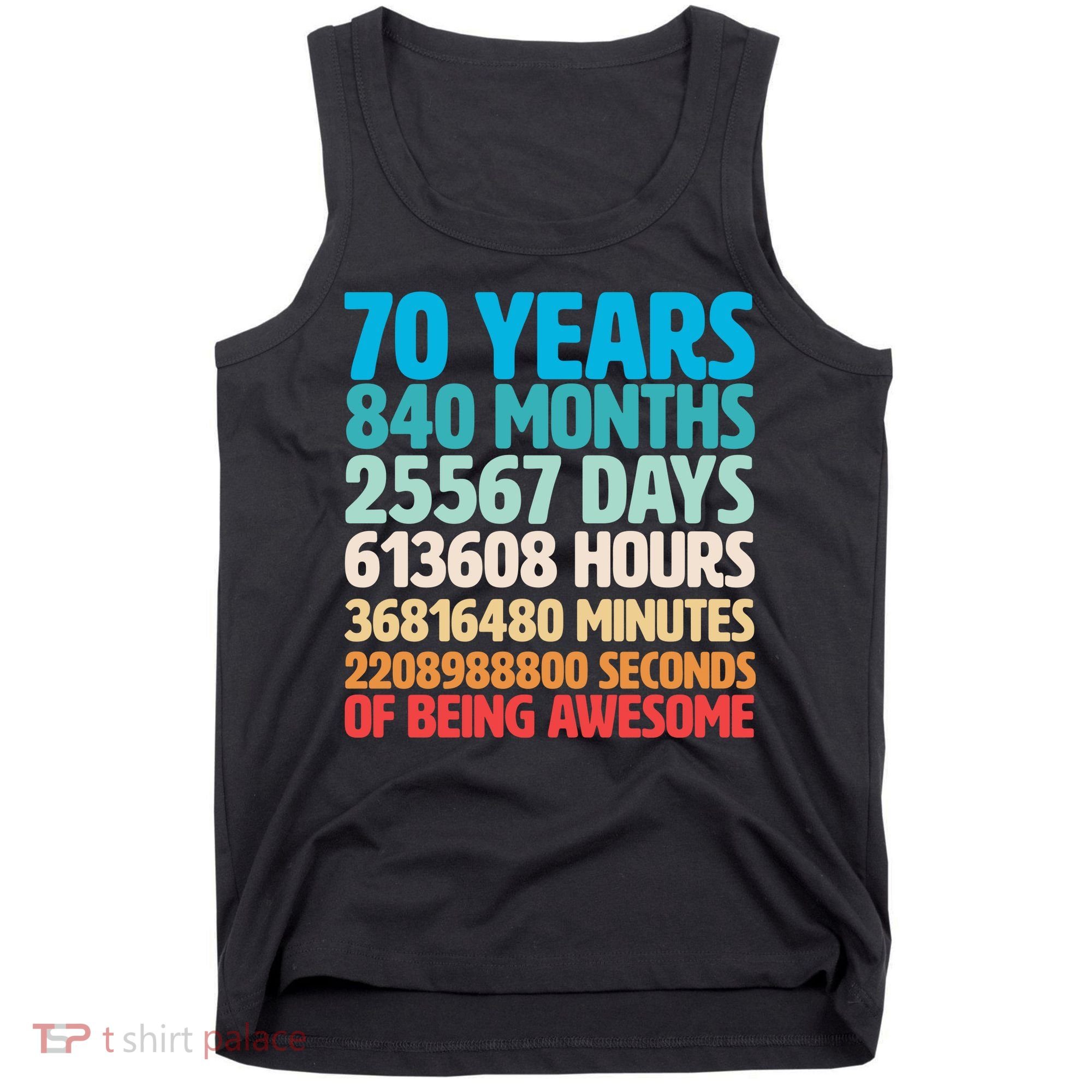 70 Years Of Being Awesome 70th Birthday Time Breakdown Tank Top