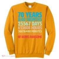 70 Years Of Being Awesome 70th Birthday Time Breakdown Sweatshirt thumb 0