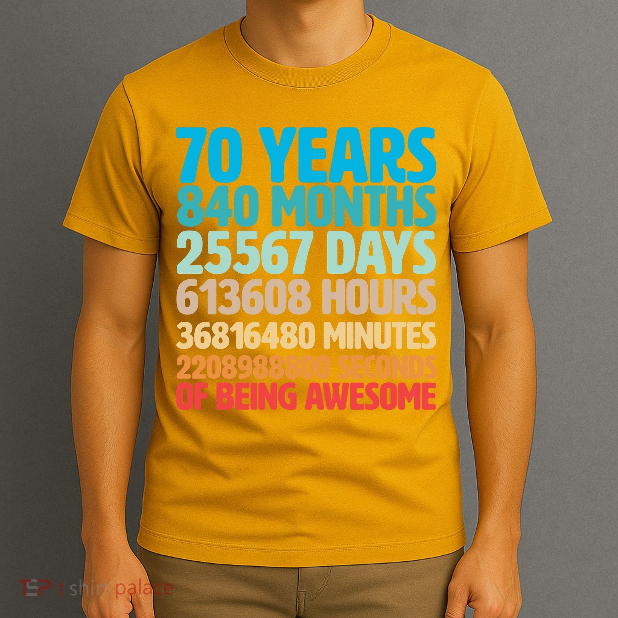 70 Years Of Being Awesome 70th Birthday Time Breakdown T-Shirt