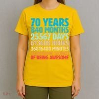 70 Years Of Being Awesome 70th Birthday Time Breakdown T-Shirt thumb 4
