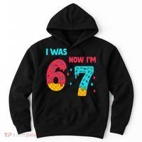7 Year Old Birthday Was 6 Now I'm 7 67 Funny Hoodie thumb 0