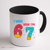 7 Year Old Birthday Was 6 Now I'm 7 67 Funny Coffee Mug thumb 1
