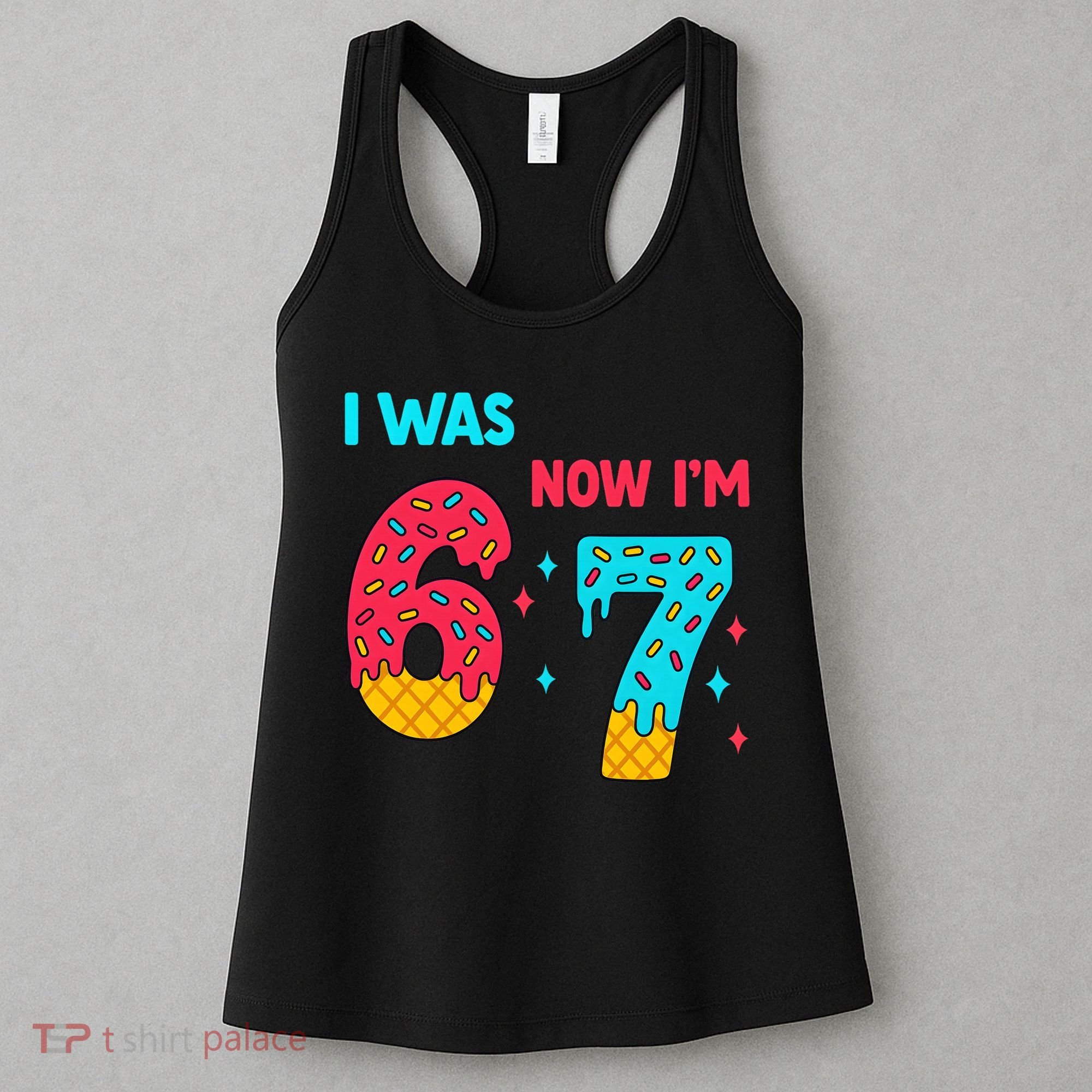 7 Year Old Birthday Was 6 Now I'm 7 67 Funny Women's Tank Top