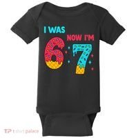 7 Year Old Birthday Was 6 Now I'm 7 67 Funny Baby Bodysuit thumb 0