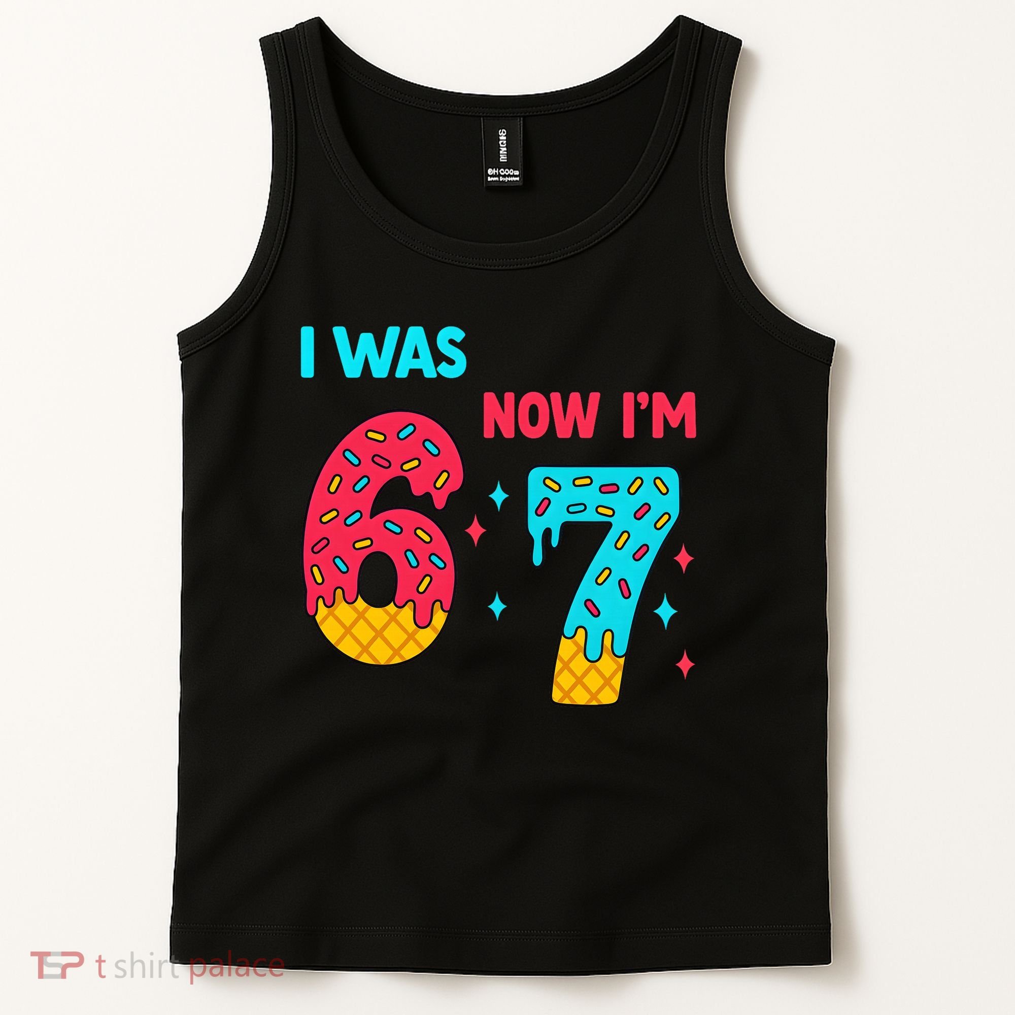 7 Year Old Birthday Was 6 Now I'm 7 67 Funny Tank Top