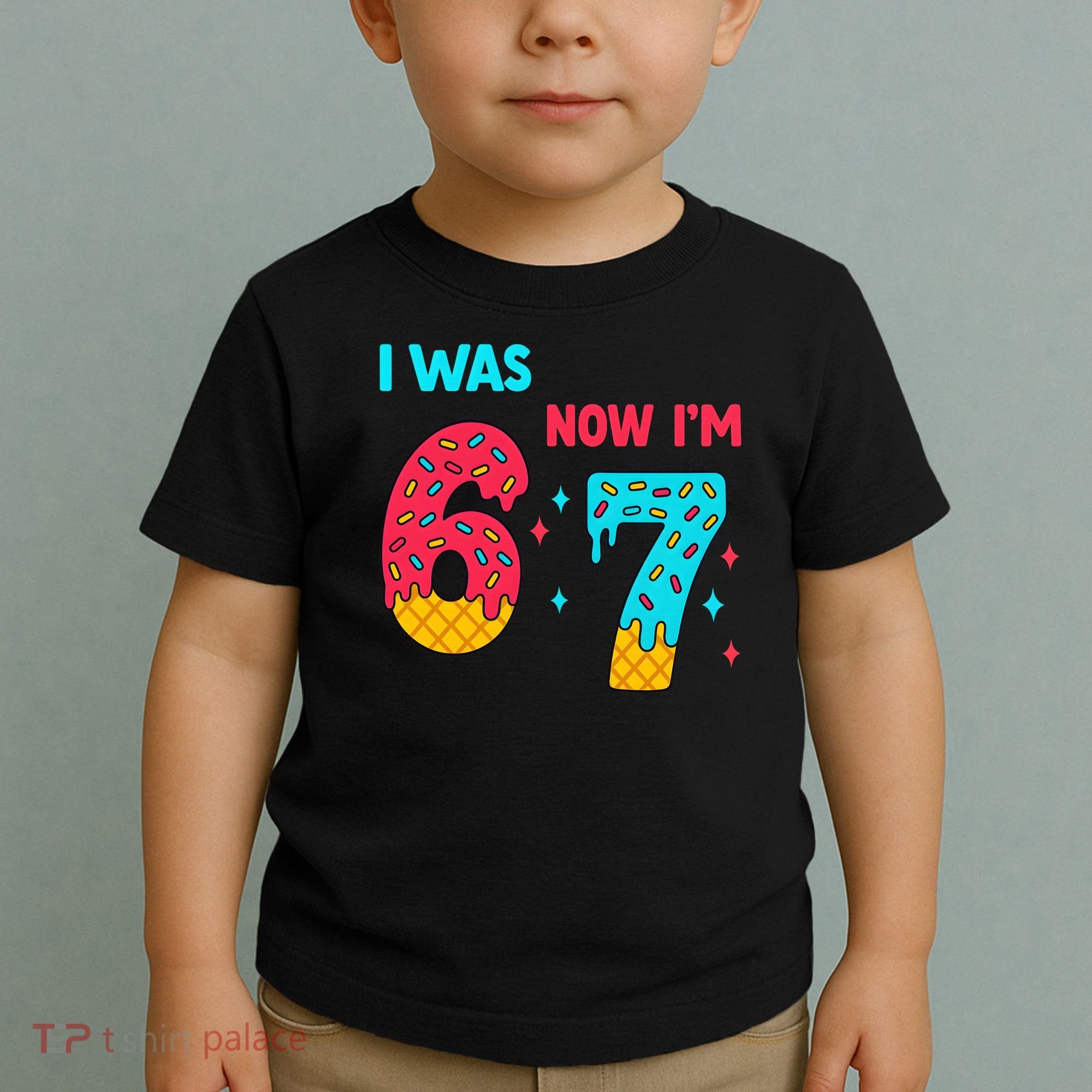 7 Year Old Birthday Was 6 Now I'm 7 67 Funny Toddler T-Shirt