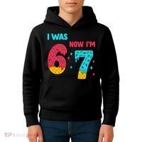 7 Year Old Birthday Was 6 Now I'm 7 67 Funny Kids Hoodie thumb 4