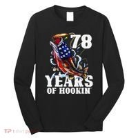78 Years Of Hookin Funny America Bass Fishing 78th Birthday Long Sleeve Shirt thumb 0