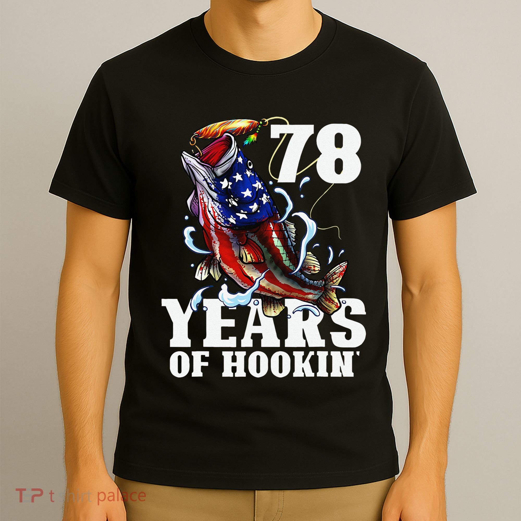 78 Years Of Hookin Funny America Bass Fishing 78th Birthday T-Shirt