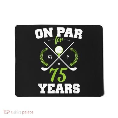 75 Years Old Happy 75th Birthday Present for Golfers Mousepad