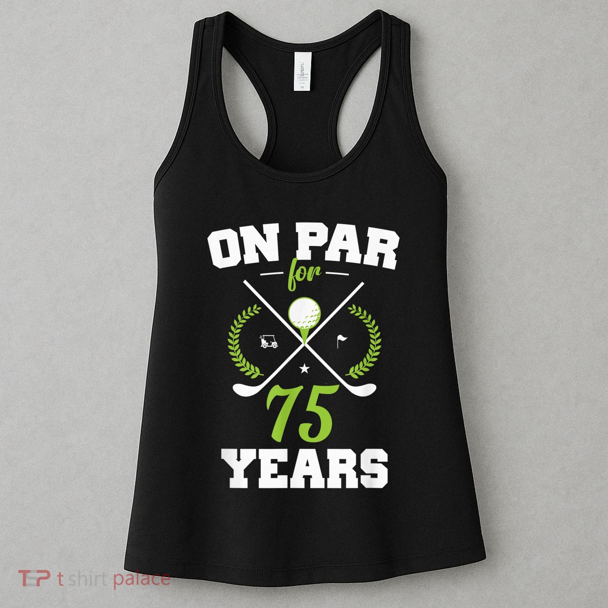 75 Years Old Happy 75th Birthday Present for Golfers Women's Tank Top