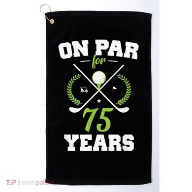 75 Years Old Happy 75th Birthday Present for Golfers Golf Towel