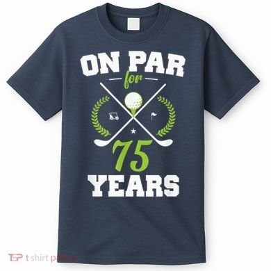 75 Years Old Happy 75th Birthday Present for Golfers T-Shirt