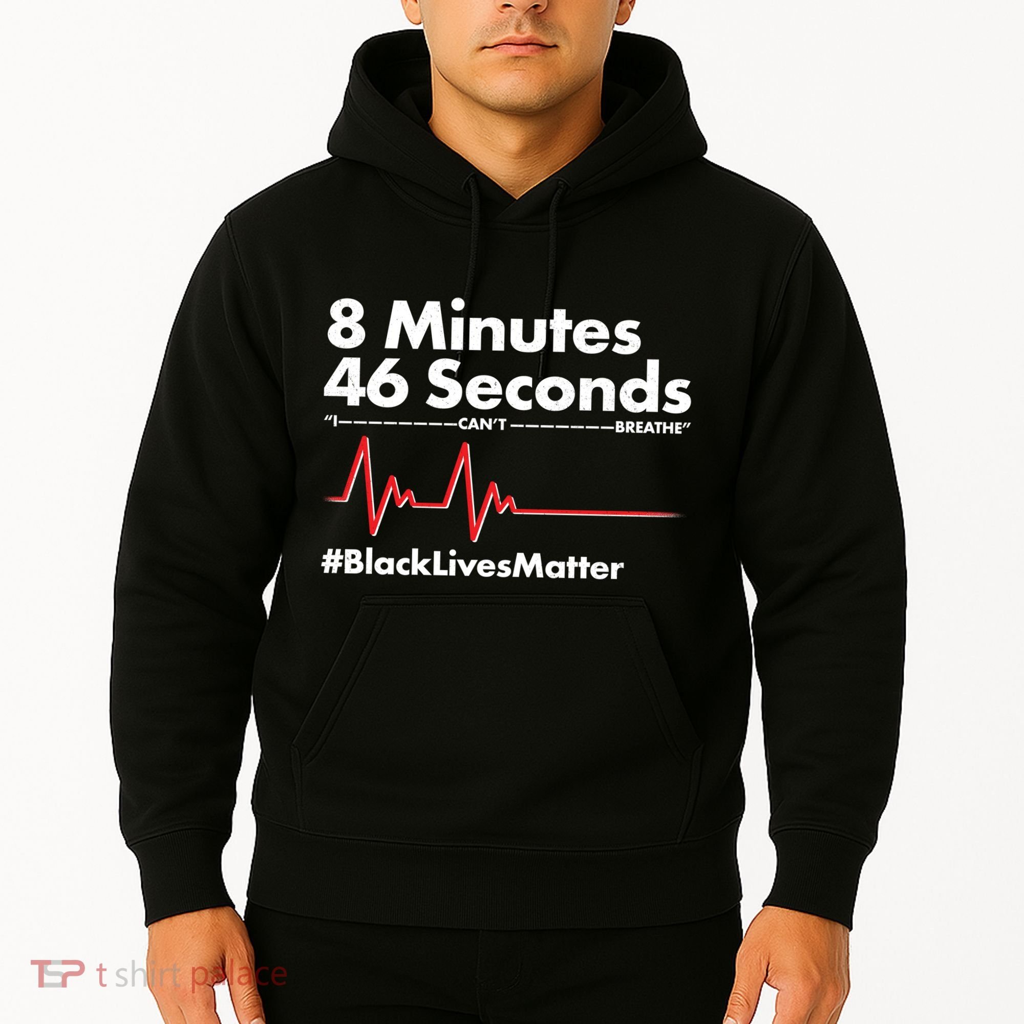 8 Mintues 46 Seconds I Can't Breathe #BLM Hoodie