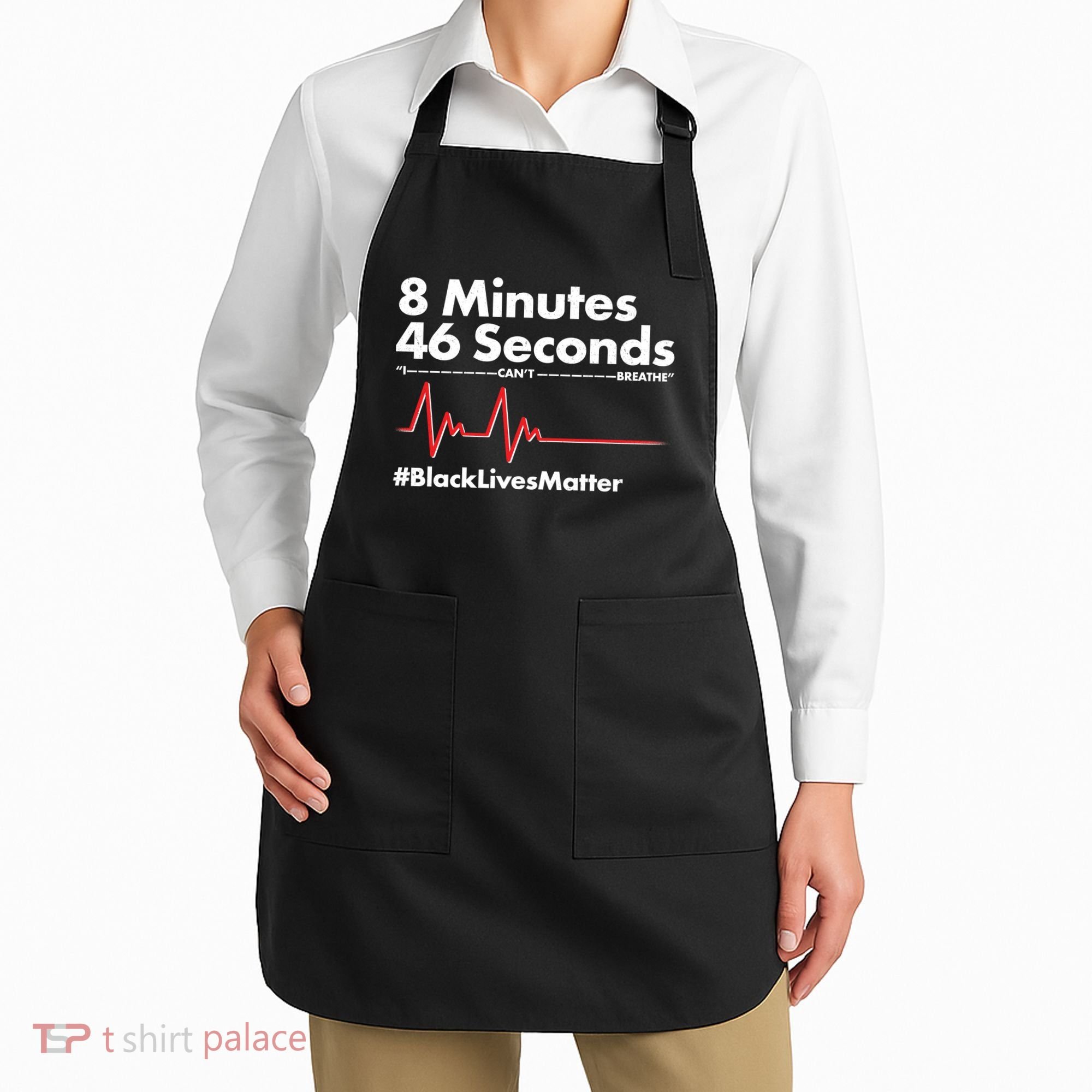 8 Mintues 46 Seconds I Can't Breathe #BLM Apron