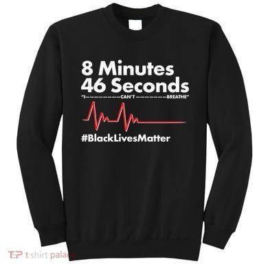 8 Mintues 46 Seconds I Can't Breathe #BLM Sweatshirt
