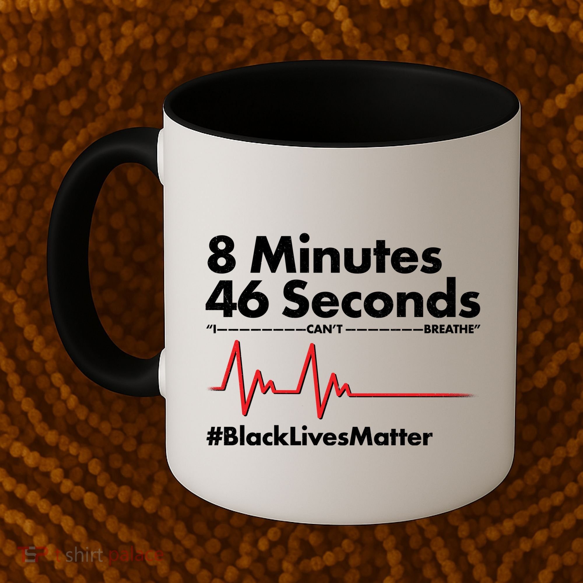 8 Mintues 46 Seconds I Can't Breathe #BLM Coffee Mug