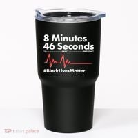 8 Mintues 46 Seconds I Can't Breathe #BLM Tumbler thumb 0