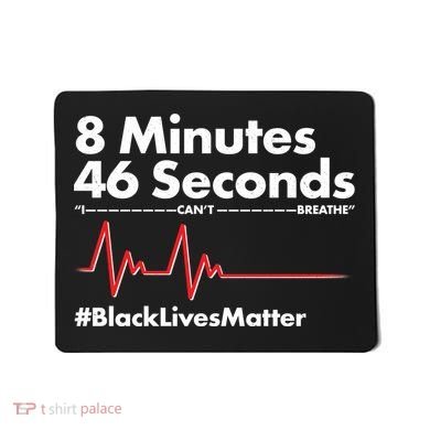 8 Mintues 46 Seconds I Can't Breathe #BLM Mousepad