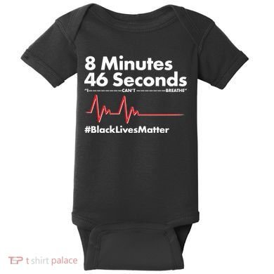 8 Mintues 46 Seconds I Can't Breathe #BLM Baby Bodysuit