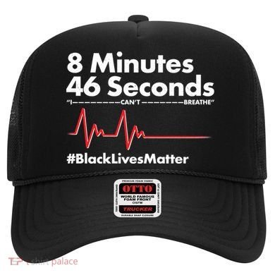 8 Mintues 46 Seconds I Can't Breathe #BLM Hat