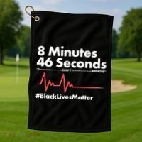 8 Mintues 46 Seconds I Can't Breathe #BLM Golf Towel thumb 1