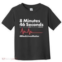8 Mintues 46 Seconds I Can't Breathe #BLM Toddler T-Shirt thumb 0
