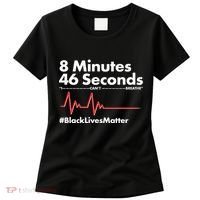 8 Mintues 46 Seconds I Can't Breathe #BLM Women's T-Shirt thumb 0