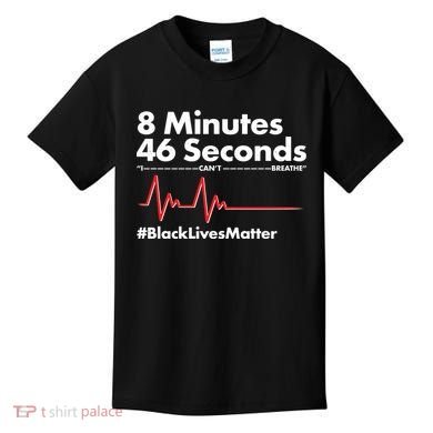8 Mintues 46 Seconds I Can't Breathe #BLM Kids T-Shirt