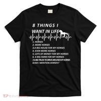 8 Things I Want In Life Horses Funny T-Shirt thumb 0