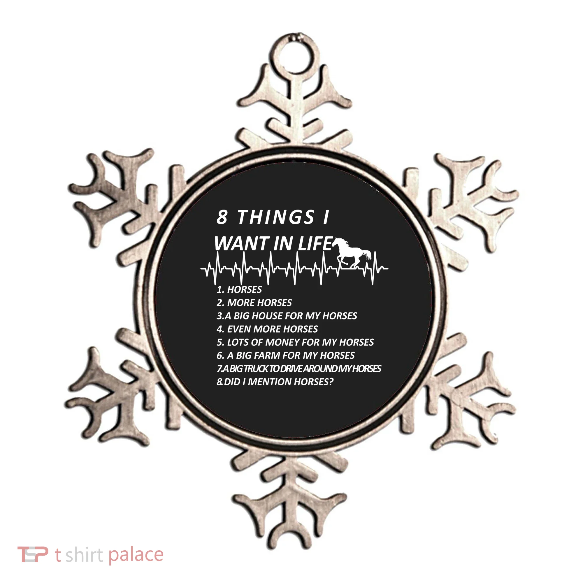 8 Things I Want In Life Horses Funny Ornament