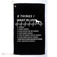 8 Things I Want In Life Horses Funny Golf Towel thumb 0