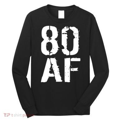 80 AF 80th Birthday Long Sleeve Shirt