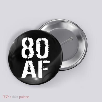 80 AF 80th Birthday Button