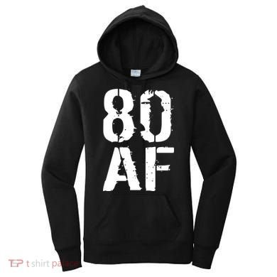 80 AF 80th Birthday Women's Hoodie