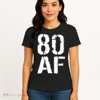 80 AF 80th Birthday Women's T-Shirt thumb 4