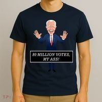 80 Million Votes My Ass T-Shirt thumb 3
