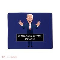 80 Million Votes My Ass Mousepad thumb 0