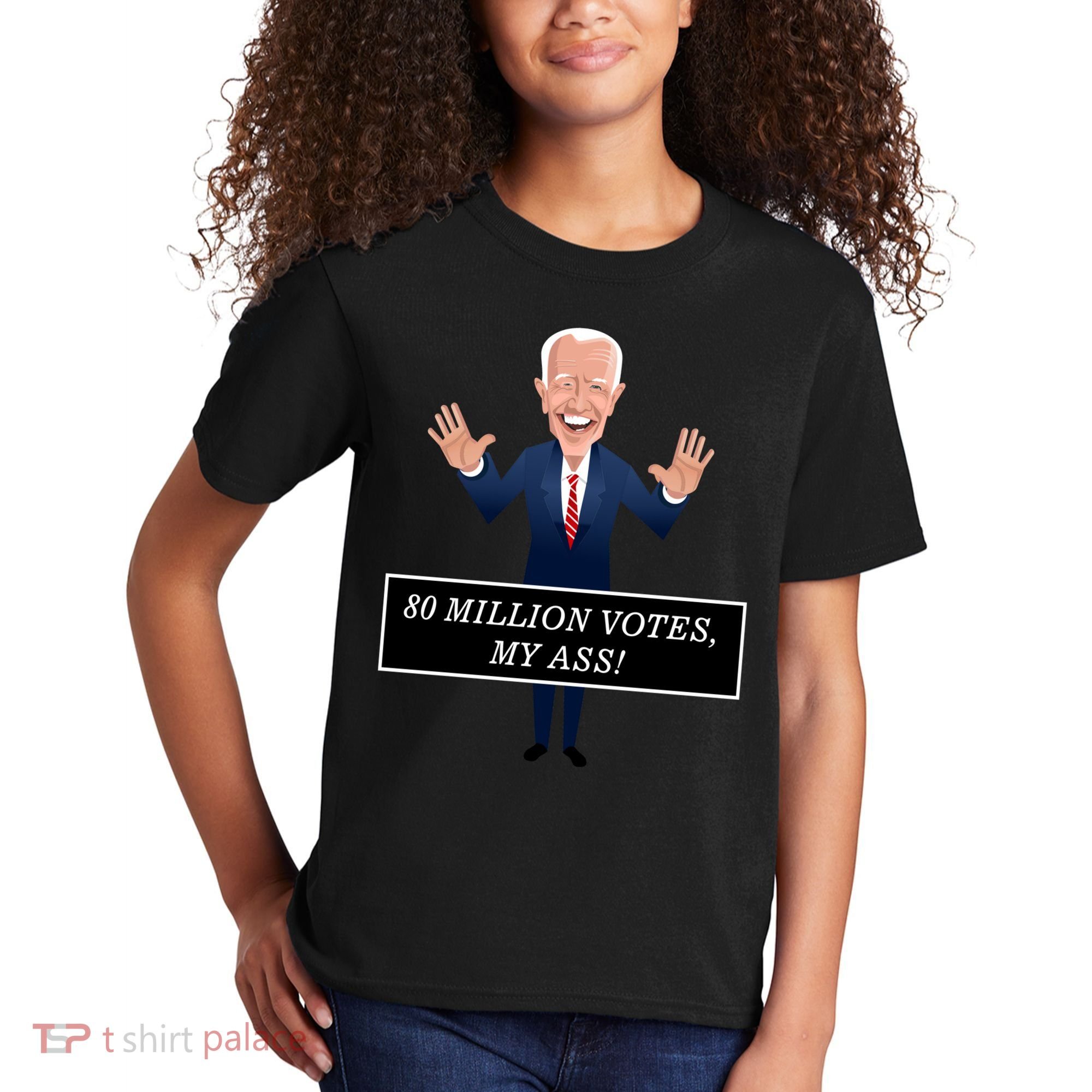 80 Million Votes My Ass Kids T-Shirt