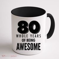 80 Whole Years Of Being Awesome Birthday Coffee Mug thumb 1