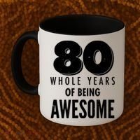 80 Whole Years Of Being Awesome Birthday Coffee Mug thumb 2