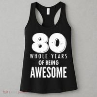 80 Whole Years Of Being Awesome Birthday Women's Tank Top thumb 3