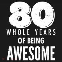 80 Whole Years Of Being Awesome Birthday Women's Tank Top thumb 5