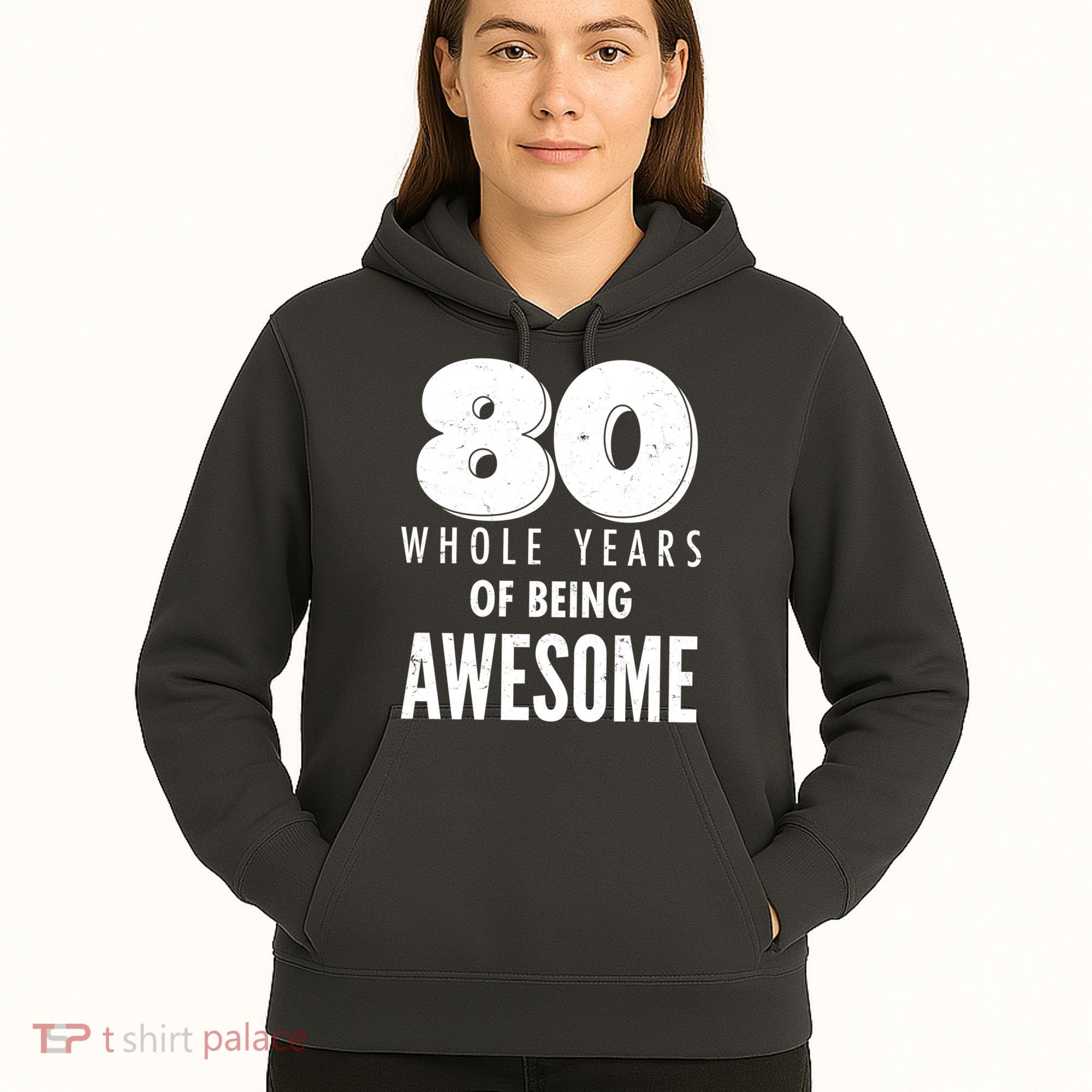 80 Whole Years Of Being Awesome Birthday Hoodie