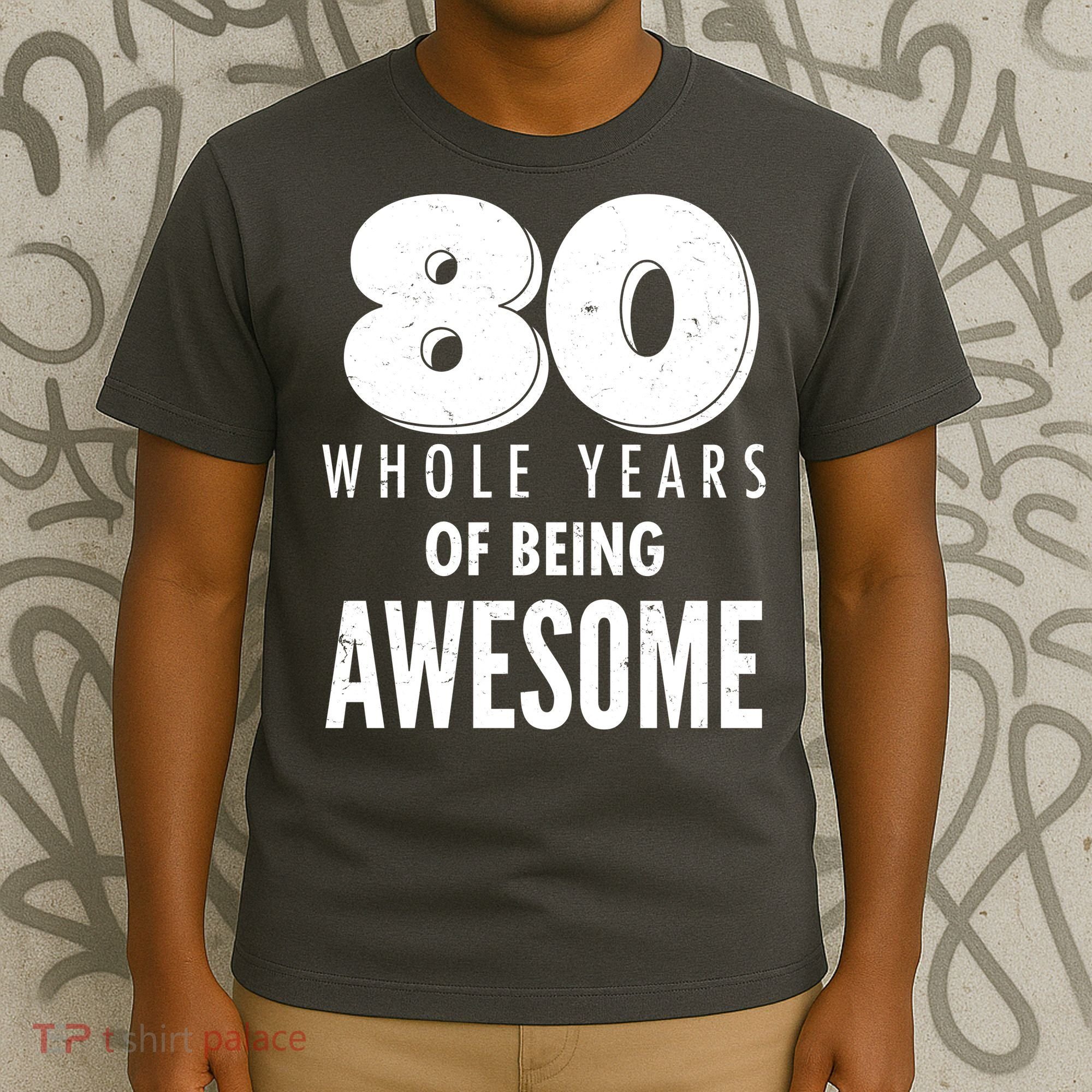 80 Whole Years Of Being Awesome Birthday T-Shirt