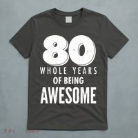 80 Whole Years Of Being Awesome Birthday T-Shirt thumb 5