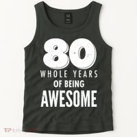 80 Whole Years Of Being Awesome Birthday Tank Top thumb 2
